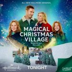 Magical Christmas Village on Hallmark Channel